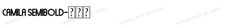 Camila semibold字体转换 Camila semibold字体转换